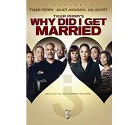 Tyler Perry's Why Did I Get Married?