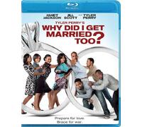 Tyler Perry'S Why Did I Get Married Too [Edizione: Stati Uniti]