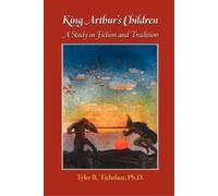 Tyler R. Tichelaar King Arthur's Children (Tascabile)