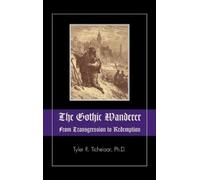 Tyler R. Tichelaar The Gothic Wanderer (Copertina rigida)