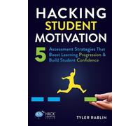 Tyler Rablin Hacking Student Motivation (Tascabile) Hack Learning