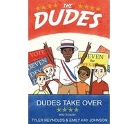Tyler Reynolds Emily Kay Kay Johnson Dudes Take Over (Tascabile)