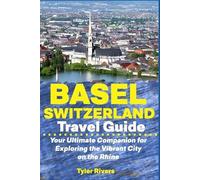 Tyler Rivers Basel Switzerland Travel Guide (Tascabile)