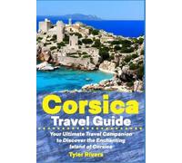 Tyler Rivers Corsica Travel Guide (Tascabile) Summer Travel Guides