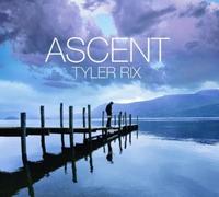 Tyler Rix - Ascent