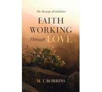 Tyler Robbins Faith Working Through Love (Copertina rigida)