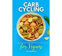 Tyler Spellmann Carb Cycling for Vegans (Tascabile)