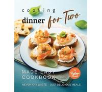 Tyler Sweet Cooking Dinner for Two Made Easy Cookbook (Tascabile)