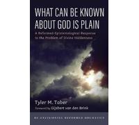 What Can Be Known About God Is Plain: A Reformed-Epistemological Response to the Problem of Divine Hiddenness
