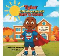 Tyler - The Unbreakable Kid: Goes to School