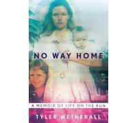 Tyler Wetherall No Way Home (Tascabile)
