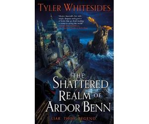 Tyler Whitesides The Shattered Realm of Ardor Benn (Tascabile) Kingdom of Grit