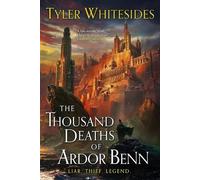 Tyler Whitesides The Thousand Deaths of Ardor Benn (Tascabile) Kingdom of Grit