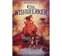Tyler Whitesides The Wishbreaker (Tascabile) Wishmakers