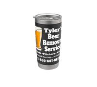 Tyler's Beer Removal Service Funny Beer Lover Beer Bevitore Bicchiere termico in acciaio inox doppia parete