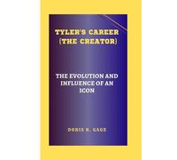 TYLER'S CAREER (THE CREATOR): The Evolution And Influence Of An Icon