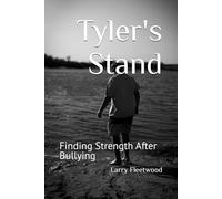 Tylers Stand: Finding Strength After Bullying