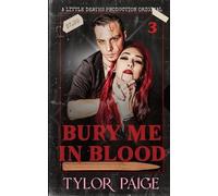Tylor Paige Bury Me in Blood (Tascabile)