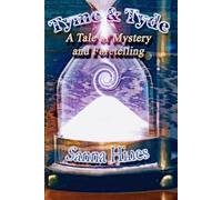 Tyme & Tyde: A Tale of Mystery and Foretelling