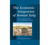 Tymon C.A. de Haas The Economic Integration of Roman Italy (Copertina rigida)