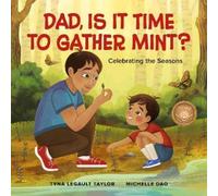 Tyna Legault Taylor Dad, Is It Time to Gather Mint? (Copertina rigida)