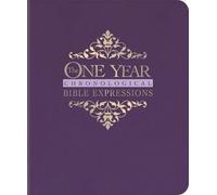 Tyndale The One Year Chronological Bible Expressions NLT (Rilegato in ecopelle)