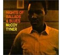 Tyner, Mccoy - Nights of Ballads & Blues