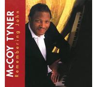 Tyner Mccoy - Remembering John
