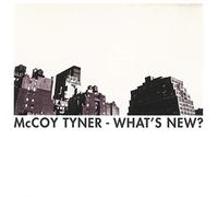 Tyner, Sharpe, Hayes - What'S New