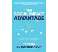 Tynesia Boyea-R The Social Impact Advantage: Win Customers an (Copertina rigida)