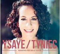 Tyniec, Andrea - Eugene Ysaye: Six Sonatas For Solo Violin