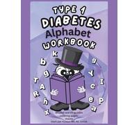 Type 1 Diabetes Alphabet Workbook: How Barney the Health-Conscious Owl is Managing his Diabetes While Learning the Alphabet: (Shaped Word Search, Mazes, and Coloring Pages).