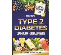 Type 2 Diabetes Cookbook for Beginners: Flavor Without Sacrifice: A Beginner’s Guide to Cooking for Type 2 Diabetes