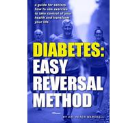 Type 2 Diabetes: Reversed Through Fitness: A Proven Guide to Using Exercise to Take Control of Your Health and Transform Your Life