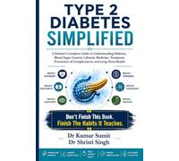 TYPE 2 DIABETES SIMPLIFIED: A Patient's Complete Guide to Understanding Diabetes, Blood Sugar Control, Lifestyle Medicine, Treatment, Prevention of Complications, and Long-Term Health: 16
