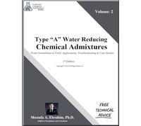 Type A Water-Reducing Admixtures - From Formulation to Field: Applications, Troubleshooting & Case Studies: 2