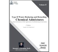 Type D Water Reducing and Retarding Admixtures - From Formulation to Field: Applications, Troubleshooting & Case Studies: 5