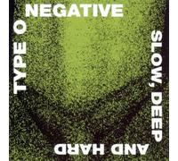 Type O Negative - SLOW, DEEP AND HARD