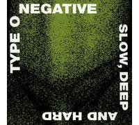 Type O Negative - Slow,Deep And Hard