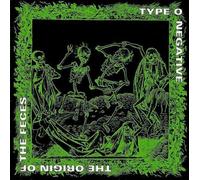 Type O Negative - The Origin Of The Feces