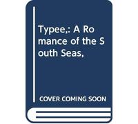 Typee,: A Romance of the South Seas,