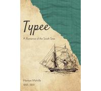 Typee (Illustrated): A Romance of the South Seas