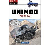 Typenatlas Unimog: 1946 bis 2021