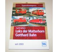 Typenkompass Loks Il Matterhorn Gotthard Bahn - Dal 2003 Cyrill Seifert