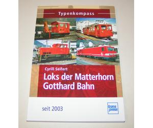 Typenkompass Loks Il Matterhorn Gotthard Bahn - Dal 2003 Cyrill Seifert