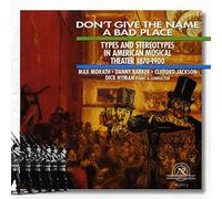 Types & Stereotypes In American Musical Theater - Don't Give The Name A Bad Place