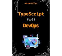 TypeScript for DevOps: The Secret Weapon for Automating, Scaling, and Securing Your Infrastructure
