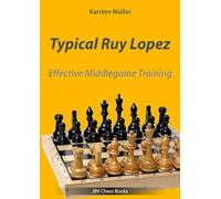Typical Ruy Lopez: Effective Middlegame Training