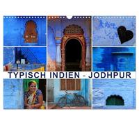 Typisch Indien - Jodhpur (Wandkalender 2026 DIN A3 quer), CALVENDO Monatskalender: Genießen Sie die "Blaue Stadt' Rajasthans", wo die blau ... einzigartige Weise lebendig werden lassen.