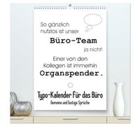 Typo-Kalender für das Büro. Gemeine und lustige Sprüche (hochwertiger Premium Wandkalender 2026 DIN A2 hoch), Kunstdruck in Hochglanz: Witzige Sprüche im coolen schwarz-weiss Design!